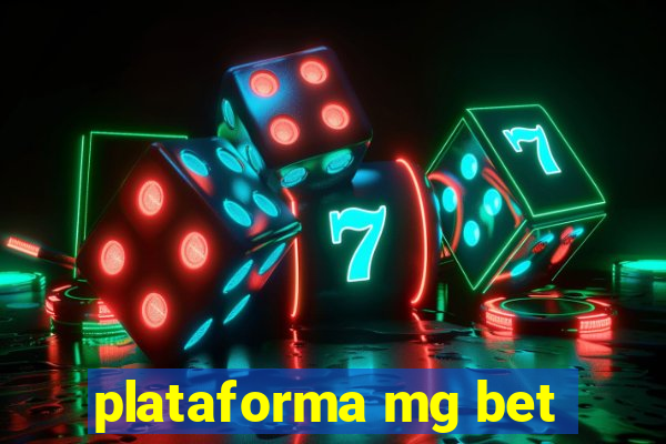 plataforma mg bet